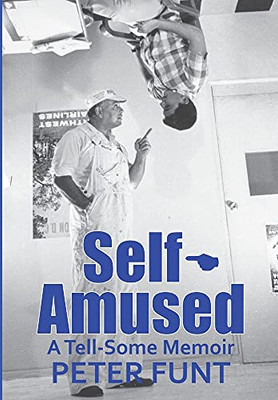 Self-Amused: A Tell-Some Memoir - 9780578916620