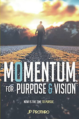 Momentum For Purpose And Vision - 9780578917863