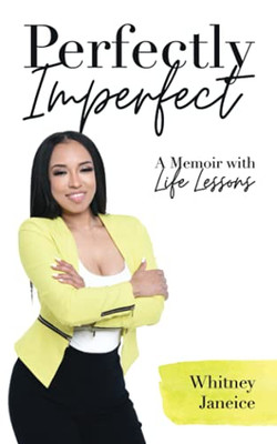 Perfectly Imperfect: A Memoir With Life Lessons