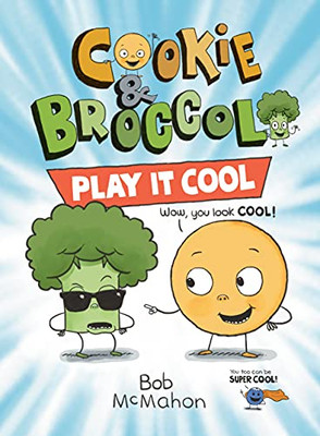 Cookie & Broccoli: Play It Cool - 9780593109090