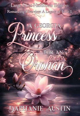 A Georgia Princess for An Orphan (Large Print) - (Hardback or Cased Book)