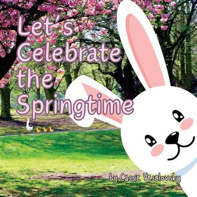Let's Celebrate the Springtime