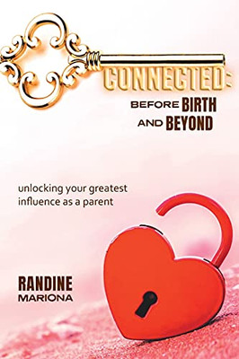 Connected Before Birth & Beyond - 9781039101111