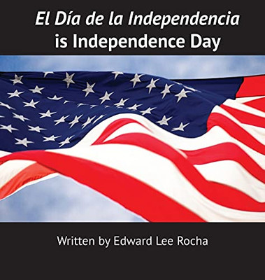 El Dã­A De La Independencia Is Independence Day