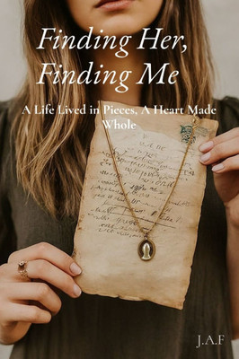 Finding Her, Finding Me