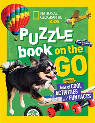 National Geographic Kids Puzzle Book: On The Go