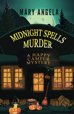 Midnight Spells Murder (A Happy Camper Mystery)