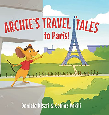 Archie'S Travel Tales: To Paris - 9781525552618