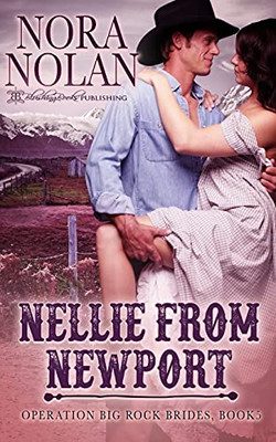 Nellie From Newport (Operation Big Rock Brides)