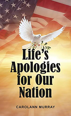 Life'S Apologies For Our Nation - 9781649134752