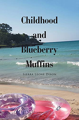 Childhood And Blueberry Muffins - 9781664185104