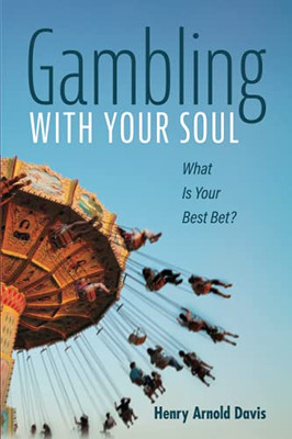 Gambling With Your Soul: What Is Your Best Bet?