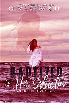 Baptized In Her Seduction: A Church Love Affair
