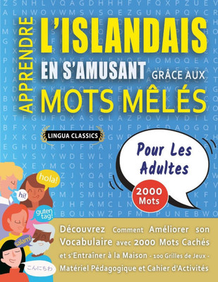 APPRENDRE L'ISLANDAIS EN S'AMUSANT GRÂCE AUX MOTS MÊLÉS - POUR LES ADULTES - Découvrez Comment Améliorer Son Vocabulaire Avec 2000 Mots Cachés Et S'en