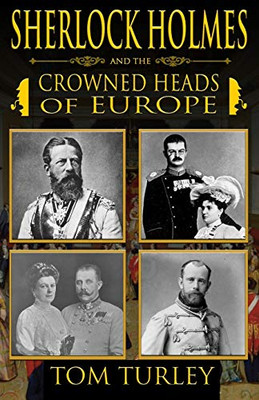 Sherlock Holmes And The Crowned Heads Of Europe