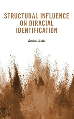 Structural Influence On Biracial Identification
