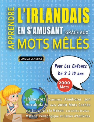APPRENDRE L'IRLANDAIS EN S'AMUSANT GRÂCE AUX MOTS MÊLÉS - POUR LES ENFANTS DE 8 À 10 ANS - Découvrez Comment Améliorer Son Vocabulaire Avec 2000 Mots