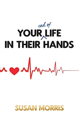 Your End Of Life In Their Hands - 9781800311732