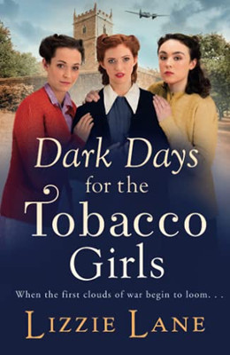 Dark Days For The Tobacco Girls - 9781800484993