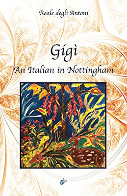 Gigã¬: An Italian In Nottingham - 9781911424680