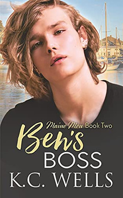 Ben'S Boss: Maine Men, Book Two - 9781913843397