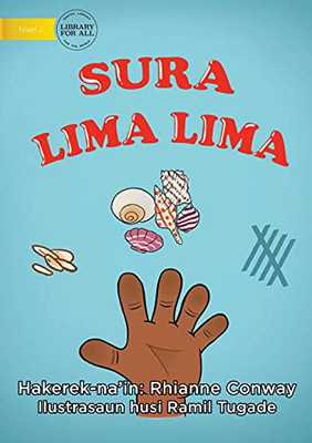 Counting In 5S - Sura Lima Lima (Tetum Edition)