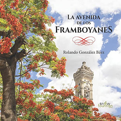 La Avenida De Los Framboyanes (Spanish Edition)