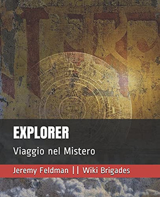 Explorer: Viaggio Nel Mistero (Italian Edition)