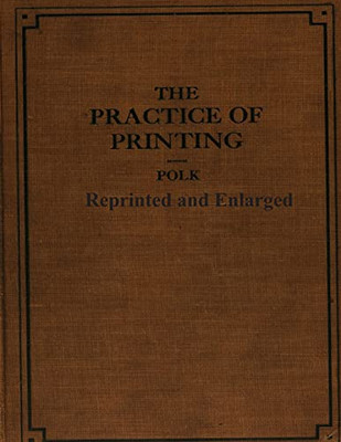 The Practice Of Printing Reprinted And Enlarged