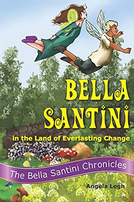 Bella Santini In The Land Of Everlasting Change