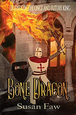 Bone Dragon (Legends Of The Once & Future King)