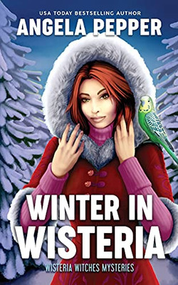 Winter In Wisteria (Wisteria Witches Mysteries)