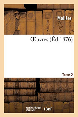 Oeuvres. Tome 2 (Littã©Rature) (French Edition)