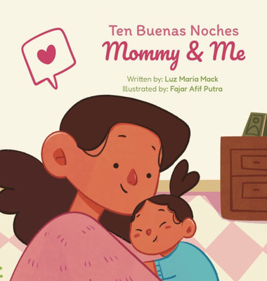Ten Buenas Noches: Mommy & Me - (Hardback or Cased Book)