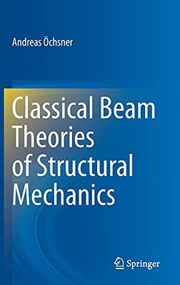 Classical Beam Theories Of Structural Mechanics