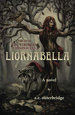 Liornabella: Book One Of The Viridian Chronicles