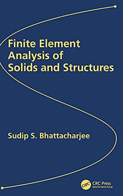 Finite Element Analysis Of Solids And Structures