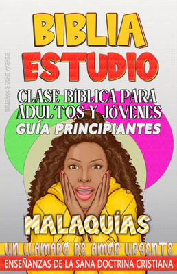 Clase Bíblica para Adultos y Jóvenes Guía Principiantes - Malaquías: Un Llamado de Amor Urgente Clase Bíblica para Adultos y Jóvenes Guía Principiantes - Malaquías: Un Llamado de Amor Urgente