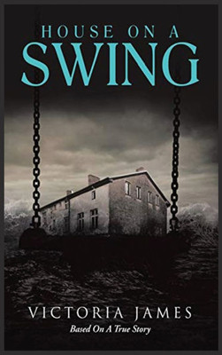 House on A Swing - (Hardback or Cased Book)