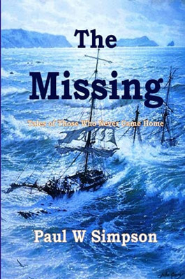 The Missing: Tales Of Those Who Never Came Home.