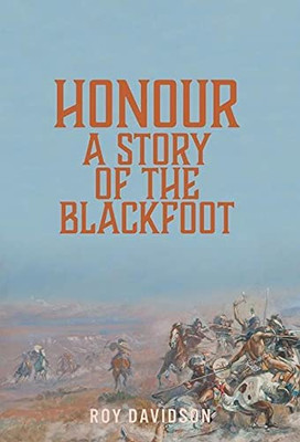 Honour: A Story Of The Blackfoot - 9781039114111