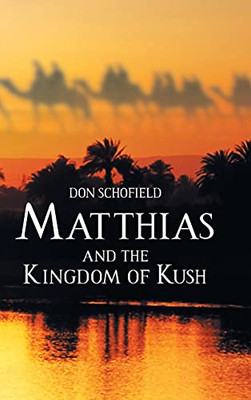 Matthias And The Kingdom Of Kush - 9781098093204