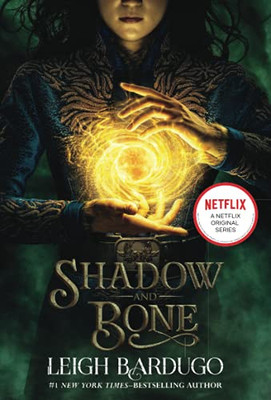 Shadow And Bone (The Shadow And Bone Trilogy, 1)