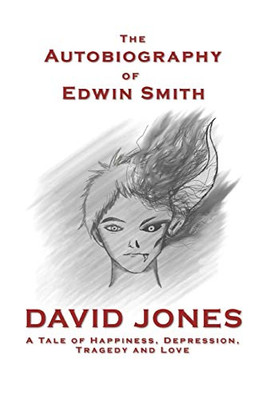 The Autobiography Of Edwin Smith - 9781364828097