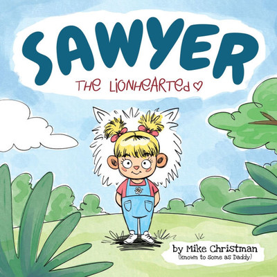 Sawyer the Lionhearted - (Paperback or Softback)