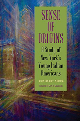 Sense Of Origins (Suny Italian/American Culture)