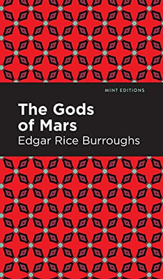 The Gods Of Mars (Mint Editions) - 9781513207179