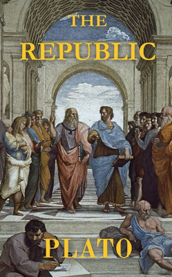 Plato's The Republic Plato's The Republic