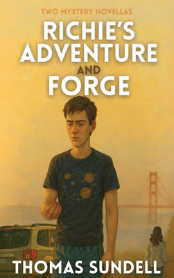 Richie's Adventure And Forge: Two Mystery Novellas - (Hardback or Cased Book)
