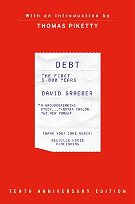 Debt: The First 5,000 Years,Updated And Expanded